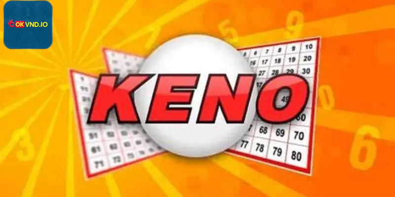 Keno là trò chơi xổ số may mắn với cách chơi đơn giản